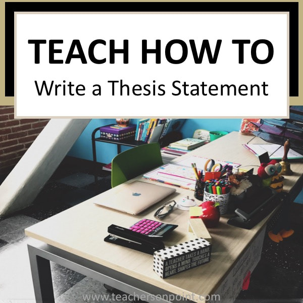 how to teach students to write a thesis statement